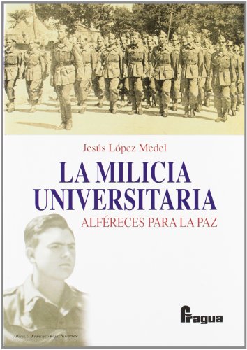 Portada de La Milicia Universitaria: Alferes para la Paz