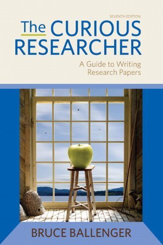 The Curious Researcher (7th Edition) 7th edition by Ballenger, Bruce (2011) Paperback