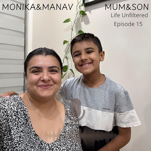 EP15: Mum&Son Podcast : Then & Now - Navigating Life Across Generations cover art