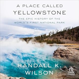 A Place Called Yellowstone Audiobook By Randall K. Wilson cover art