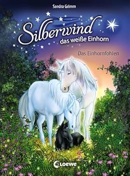 Hardcover Silberwind, das weiße Einhorn - Das Einhornfohlen Book