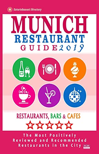 Munich Restaurant Guide 2019: Best Rated Restaurants in Munich, Germany - 500 restaurants, bars and cafés recommended for visitors, 2019
