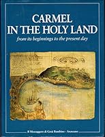 Carmel in the Holy Land: From Its Beginnings to the Present Day B000JZDOTA Book Cover