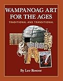 Wampanoag Art for the Ages, Traditional and Transitional