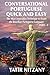 Conversational Portuguese Quick and Easy: The Most Innovative Technique to Learn the Brazilian Portuguese Language. For Beginners, Intermediate, and Advanced Speakers