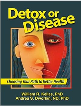 Detox or Disease - Choosing Your Path to Better Health