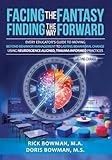 Facing the Fantasy, Finding the Way Forward: Every Educator's Guide to Moving Beyond Behavior Management to Lasting Behavioral Change Using Neuroscience-Aligned, Trauma-Informed Practices