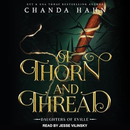 Of Thorn and Thread Audiolibro Por Chanda Hahn arte de portada