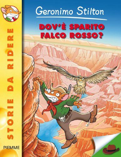 Dov'è sparito Falco Rosso? Ediz. illustrata Dov'è sparito Falco Rosso? Ediz. illustrata