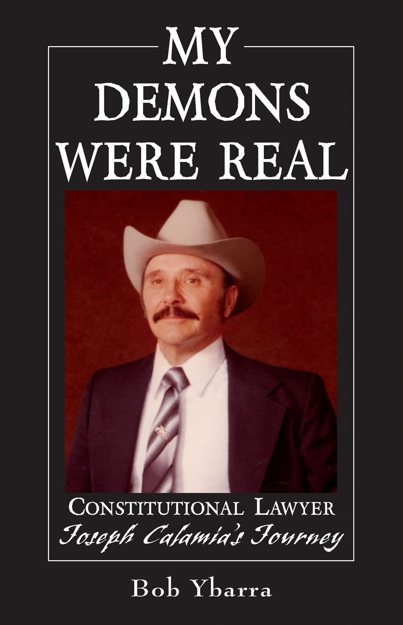 My Demons Were Real: Constitutional Lawyer Joseph Calamia's Journey (Hispanic Civil Rights (Paperback))