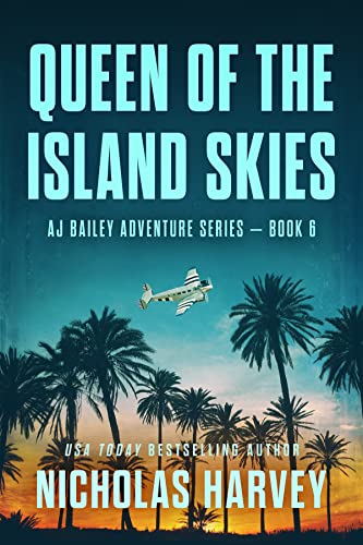 Image of Queen of the Island Skies: AJ Bailey Adventure Series - Book Six