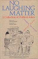 No Laughing Matter: A Collection of Political Jokes 0140093575 Book Cover