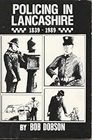 Policing in Lancashire, 1839-1989 0950769274 Book Cover