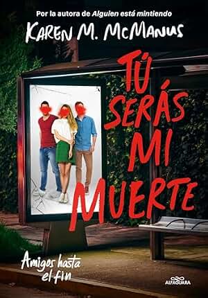 Tú serás mi muerte: Amigos hasta el fin
