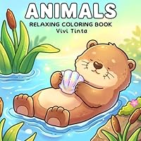 Animals: Relaxing Coloring Book for Adults & Teens Featuring Cute and Adorable Critters in Their Natural World 1967242259 Book Cover
