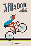 gran fondo del po  El Afilador Vol. 2: Artículos y crónicas ciclistas de gran fondo (Spanish Edition)