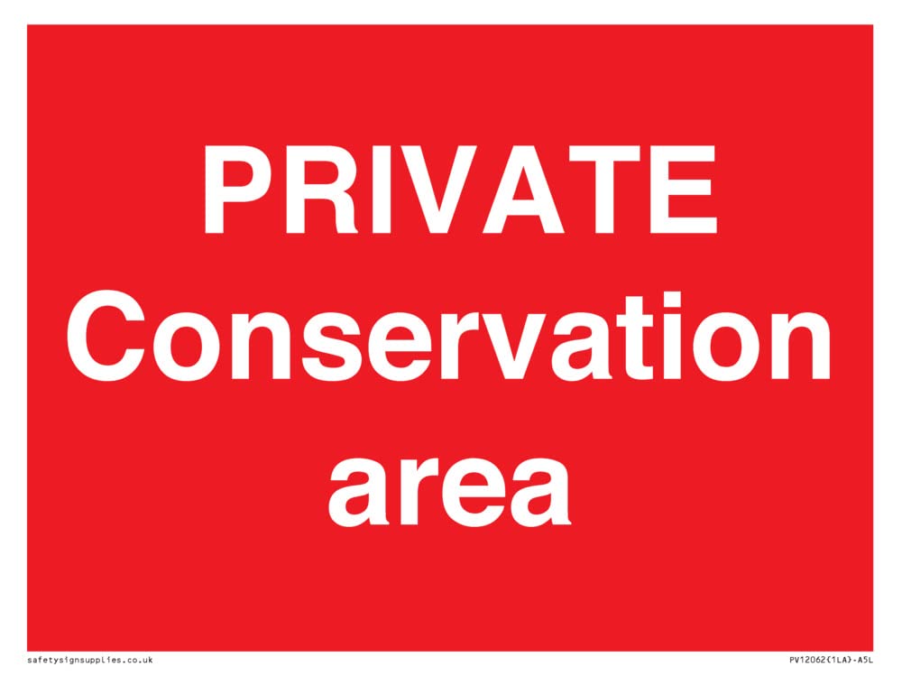 PRIVATE Conservation area Sign - 200x150mm - A5L