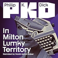 In Milton Lumky Territory Audiolibro Por Philip K. Dick arte de portada