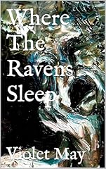 Where The Ravens Sleep (English Edition)