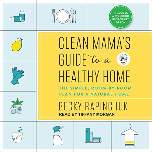 Clean Mama's Guide to a Healthy Home by Becky Rapinchuk episode artwork