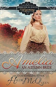 Amelia, An Autumn Bride - Book #7 of the Brides for All Seasons