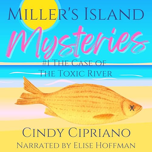 The Case of the Toxic River by Cindy Cipriano episode artwork