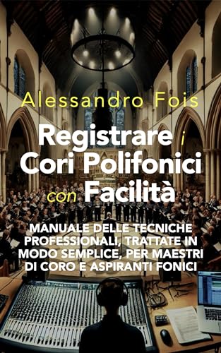 Guide enregistrement choeur polyphonique manuel italien technique audio
