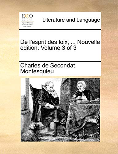 de L'Esprit Des Loix, ... Nouvelle Edition. Volume 3 of 3 (French Edition)