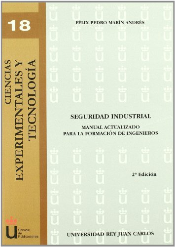 Seguridad industrial. Manual actualizado para la formación de ingenieros.