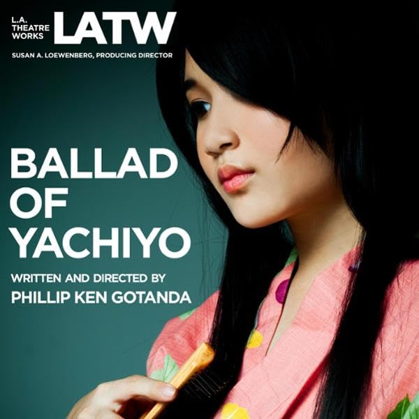 Ballad of Yachiyo by Philip Kan Gotanda