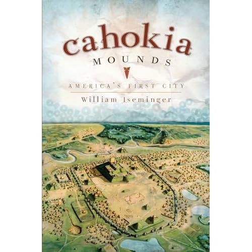 Cahokia Mounds: America's First City (Landmarks)