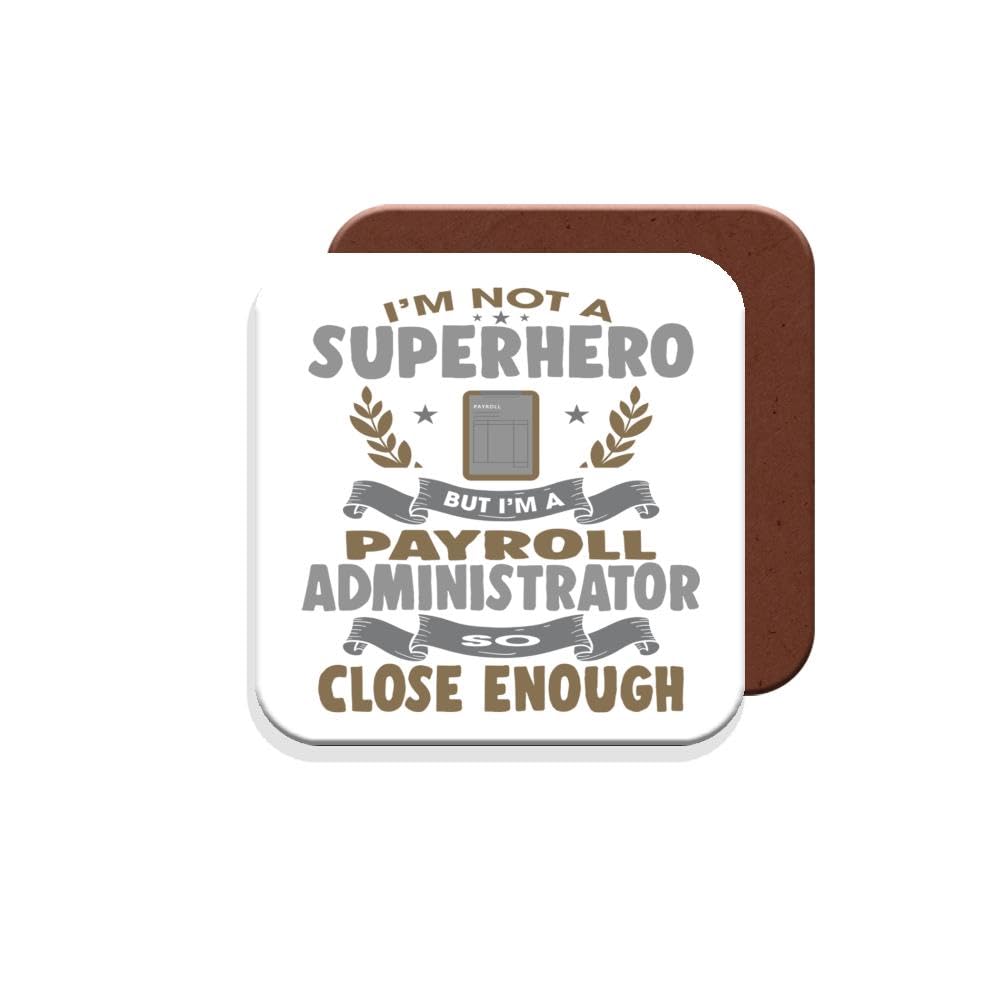 Muggz Coaster Gift For Payroll Administrator - I'm Not A Superhero - Giftset - Made By In The Uk