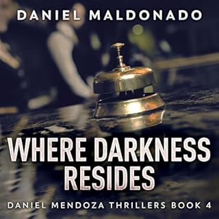 Where Darkness Resides Audiobook By Daniel Maldonado cover art
