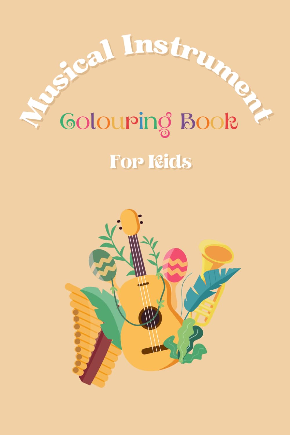 Musical Instrument colouring book: For kids