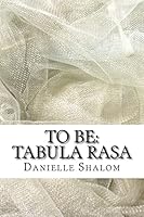 To Be: A Chapbook 1508756384 Book Cover