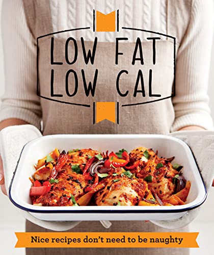 Cover of Low Fat Low Cal: Nice recipes don't need to be naughty