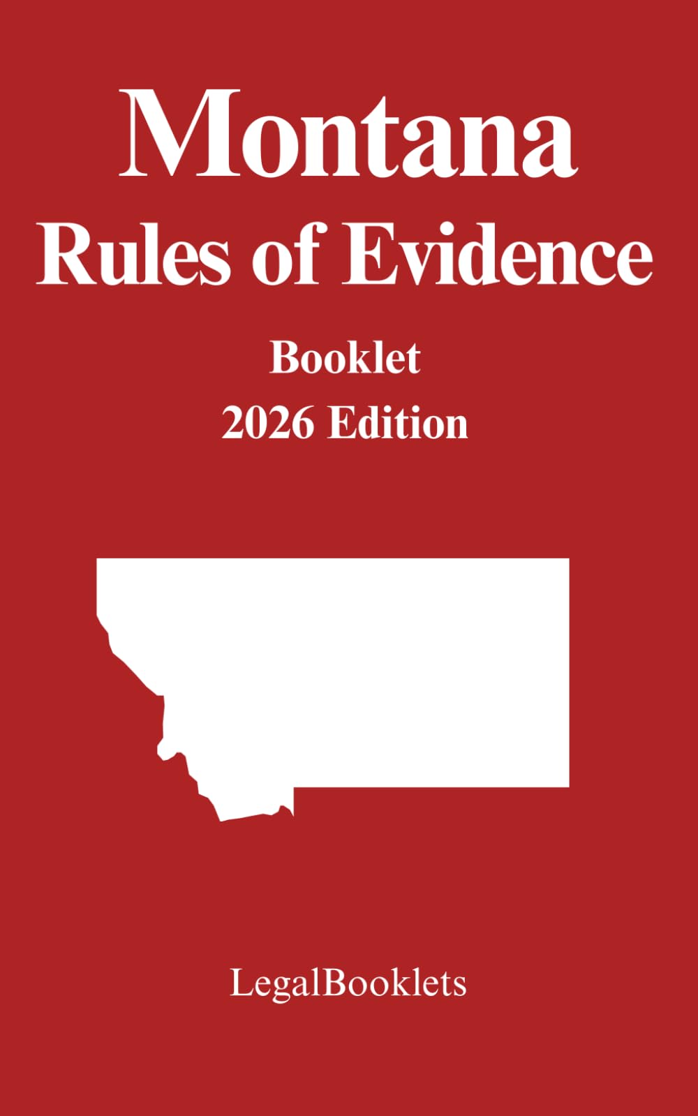 Montana Rules of Evidence (2026 Edition)