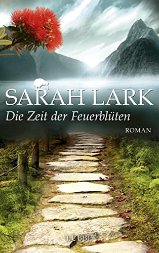 Die Zeit der Feuerblüten: Roman (Die Feuerblüten-Trilogie 1)