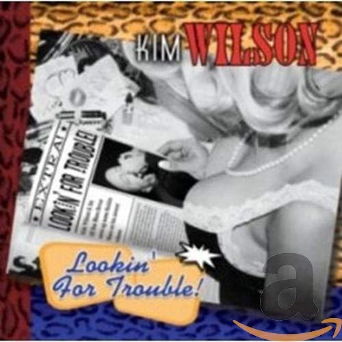 Lookin' for Trouble [Audio CD] Kim Wilson