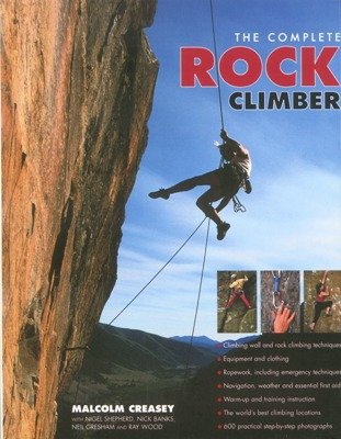 The Complete Rock Climber 1846818346 Book Cover