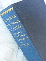 Stephen Harriman Long 1784-1864 Army Engineer, Explorer, Inventor B0013668HE Book Cover