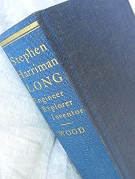Hardcover Stephen Harriman Long 1784-1864 Army Engineer, Explorer, Inventor [Unqualified] Book