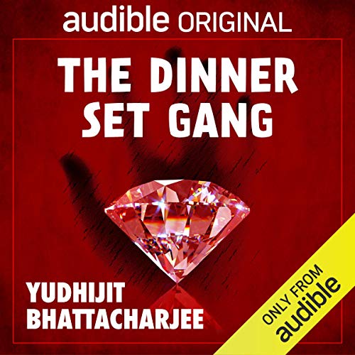 The Dinner Set Gang by Yudhijit Bhattacharjee episode artwork
