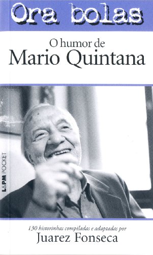 Ora bolas – o humor de mário quintana: