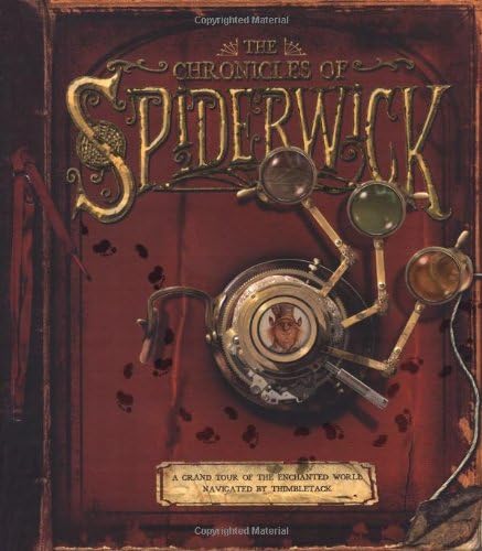 The Chronicles of Spiderwick: A Grand Tour of the Enchanted World, Navigated by Thimbletack (Spiderwick Chronicle) Hardcover – 5 Nov. 2007