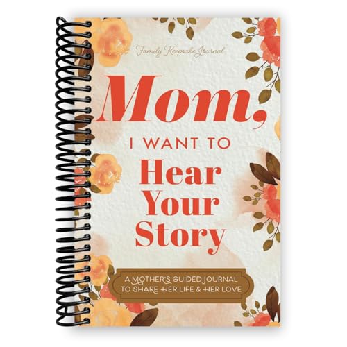 Mom I Want to Hear Your Story Guided Journal