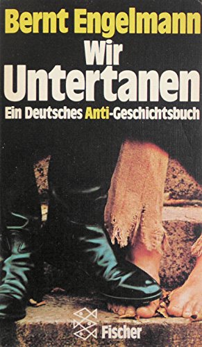 Wir Untertanen Ein Deutsches Anti-Geschichtsbuch [German] 3436022004 Book Cover