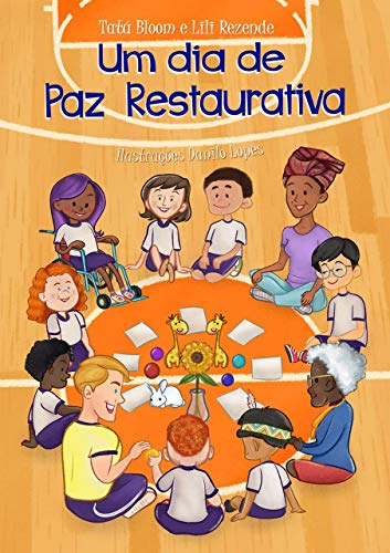 Um dia de Paz Restaurativa por [Tatá Bloom, Lili Rezende]