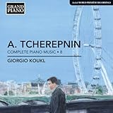 アレクサンドル・チェレプニン:ピアノ作品集 第8集