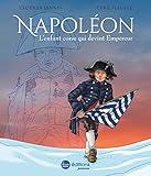 Napoléon: L'enfant corse qui devint Empereur